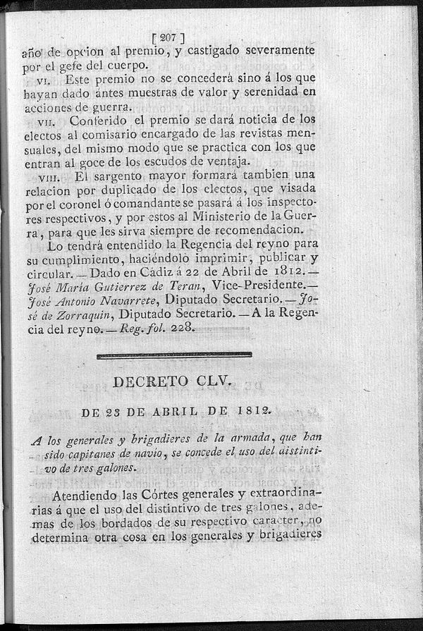 Decreto de 23/04/1812. A los generales y brigadieres de la armada, que han sido capitanes de navio, se concede el uso del distintivo de tres galones.