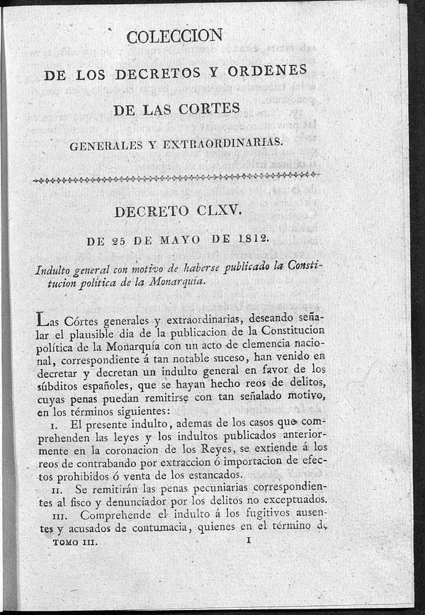 Decreto de 25/05/1812. Indulto general con motivo de haberse publicado la Constitución política de la Monarquía.