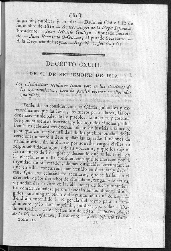 Decreto 21/09/1812. Los eclesiásticos seculares tienen voto en las elecciones de los ayuntamientos, pero no pueden obtener en ellos ningún oficio.