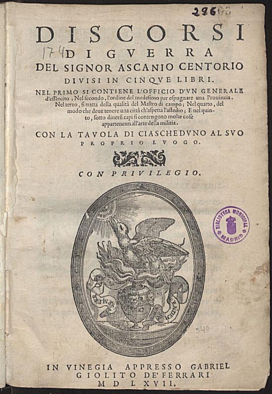 Discorsi di guerra / del signor Ascanio Centorio ... ; diuisi in cinque libri ; con la tauola di ciaschedino al suo propio luogo