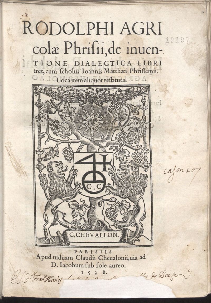 Rodolphi Agricol Phrisii, de inuentione dialectica libri tres / cum scholiis Ioannis Matthi Phrissemii.
