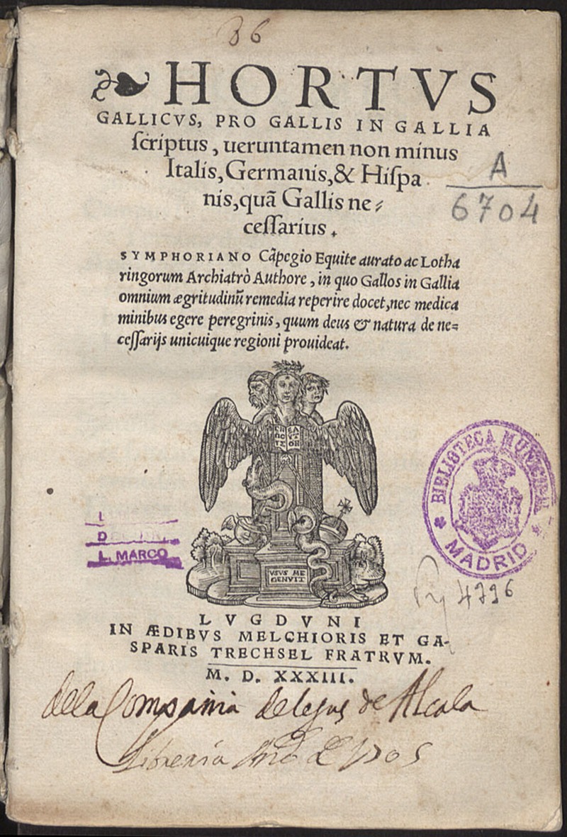 Hortus gallicus, pro gallis in Gallia scriptus, ueruntamen non minus Italis, Germanis, & Hispanis, qua Gallis necessarius / Symphoriano Ca[m]pegio...Authore...