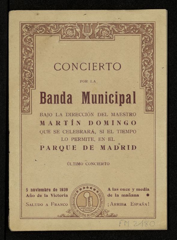 Programa oficial del concierto por la Banda Municipal, bajo la dirección del Maestro Martín Domingo, que se celebrará...en el Parque de Madrid: último concierto, 5 noviembre 1939