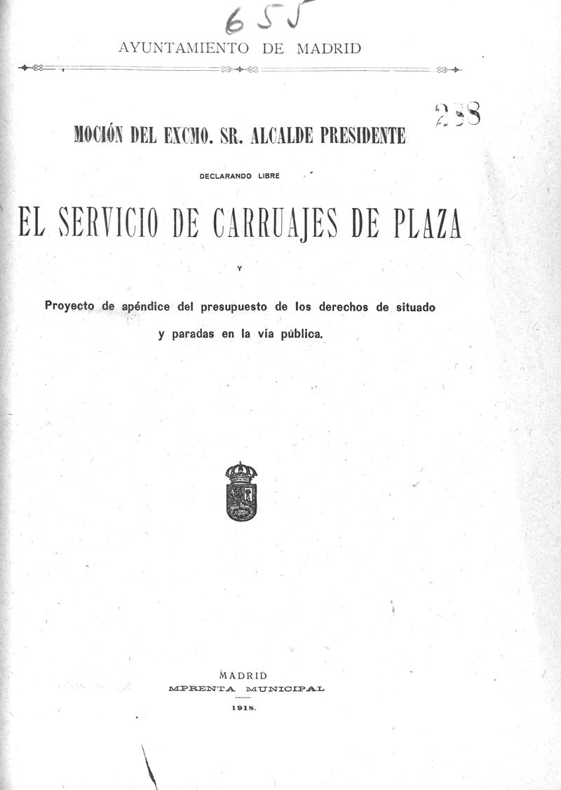 Mocin del Excmo. Sr. Alcalde Presidente declarando libre el servicio de carruajes de plaza y proyecto de apndice del presupuesto de los derechos de situado y paradas en la va pblica