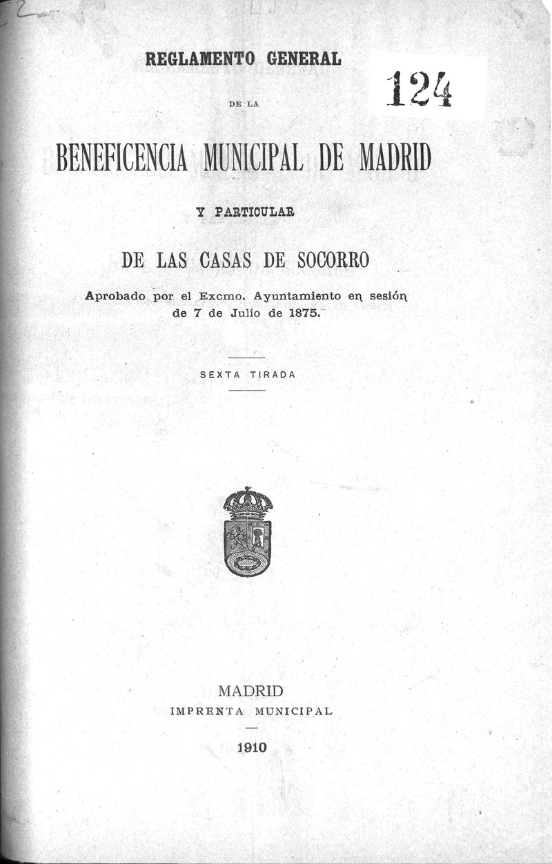 Reglamento General de la Beneficencia Municipal de Madrid y particular de las Casas de Socorro..