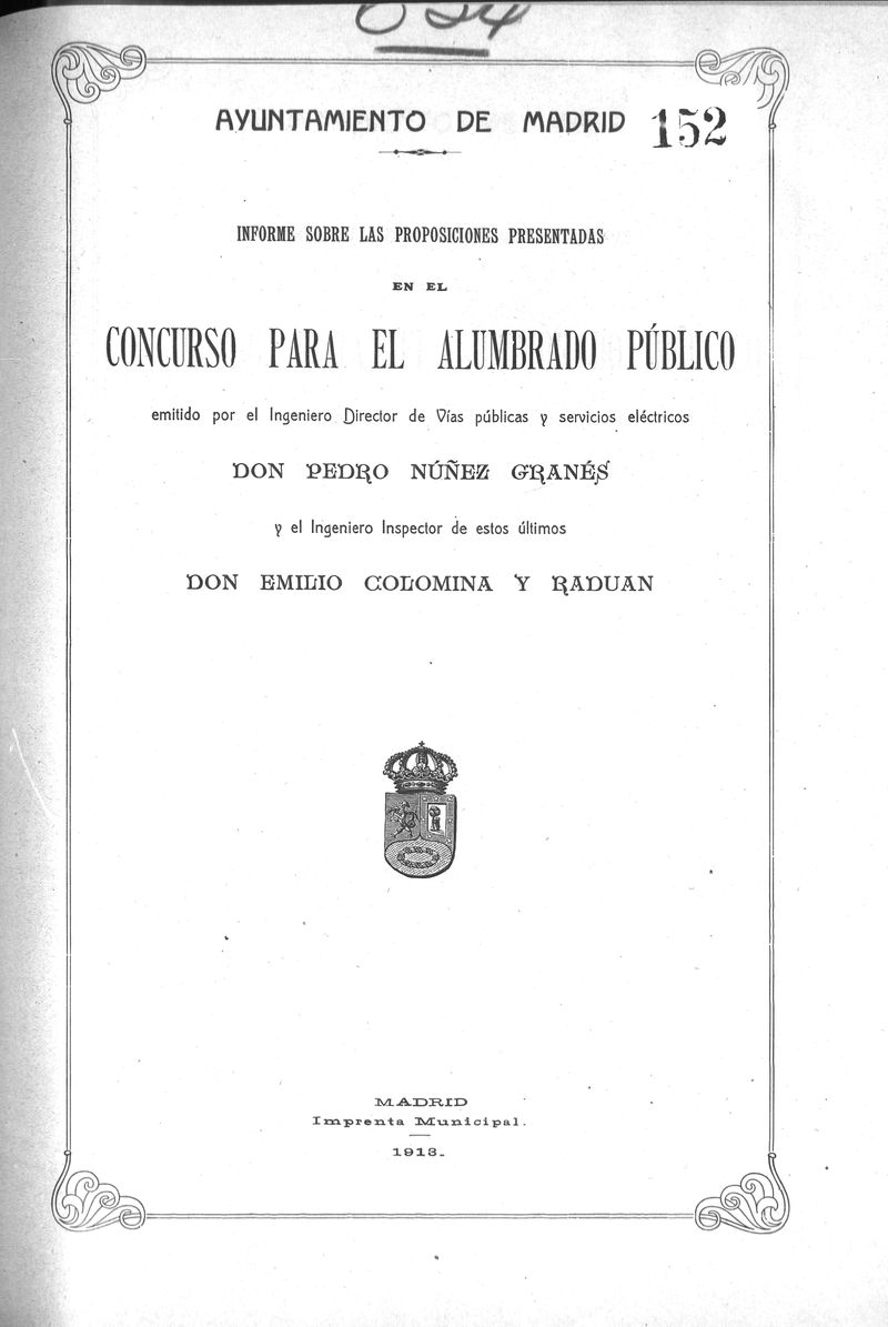 Informe sobre las proposiciones presentadas en el concurso para el alumbrado pblico emitido por... Pedro Nez Grans y... Emilio Colomina y Radun