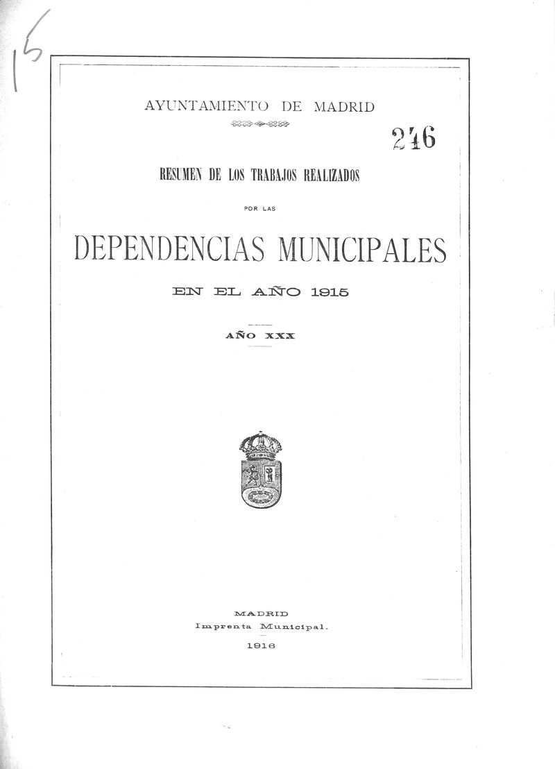Resumen de los trabajos realizados por las dependencias Municipales en el año 1915. AÑO XXX