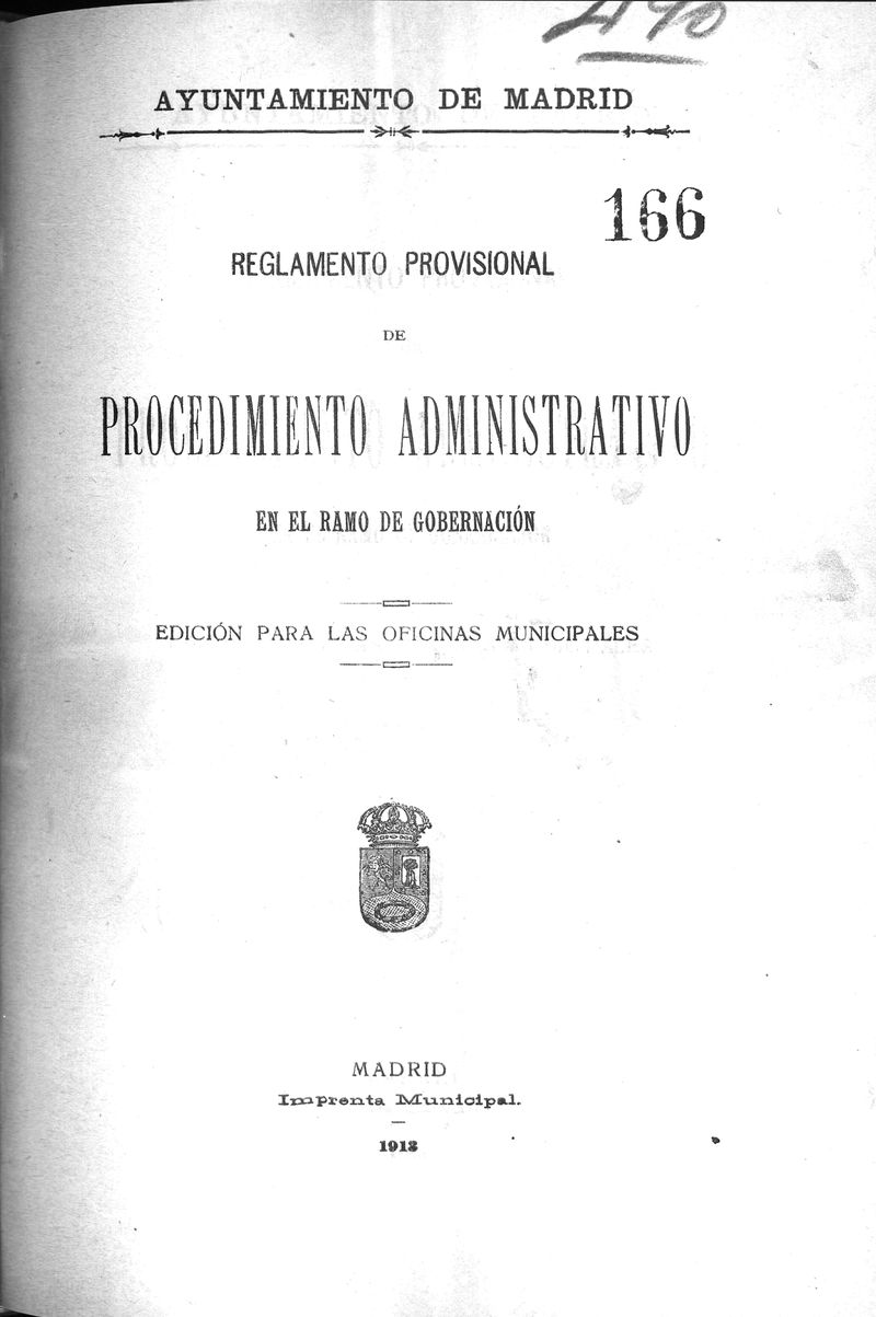 Reglamento provisional de procedimiento administrativo en el ramo de Gobernación , edición para las oficinas municipales