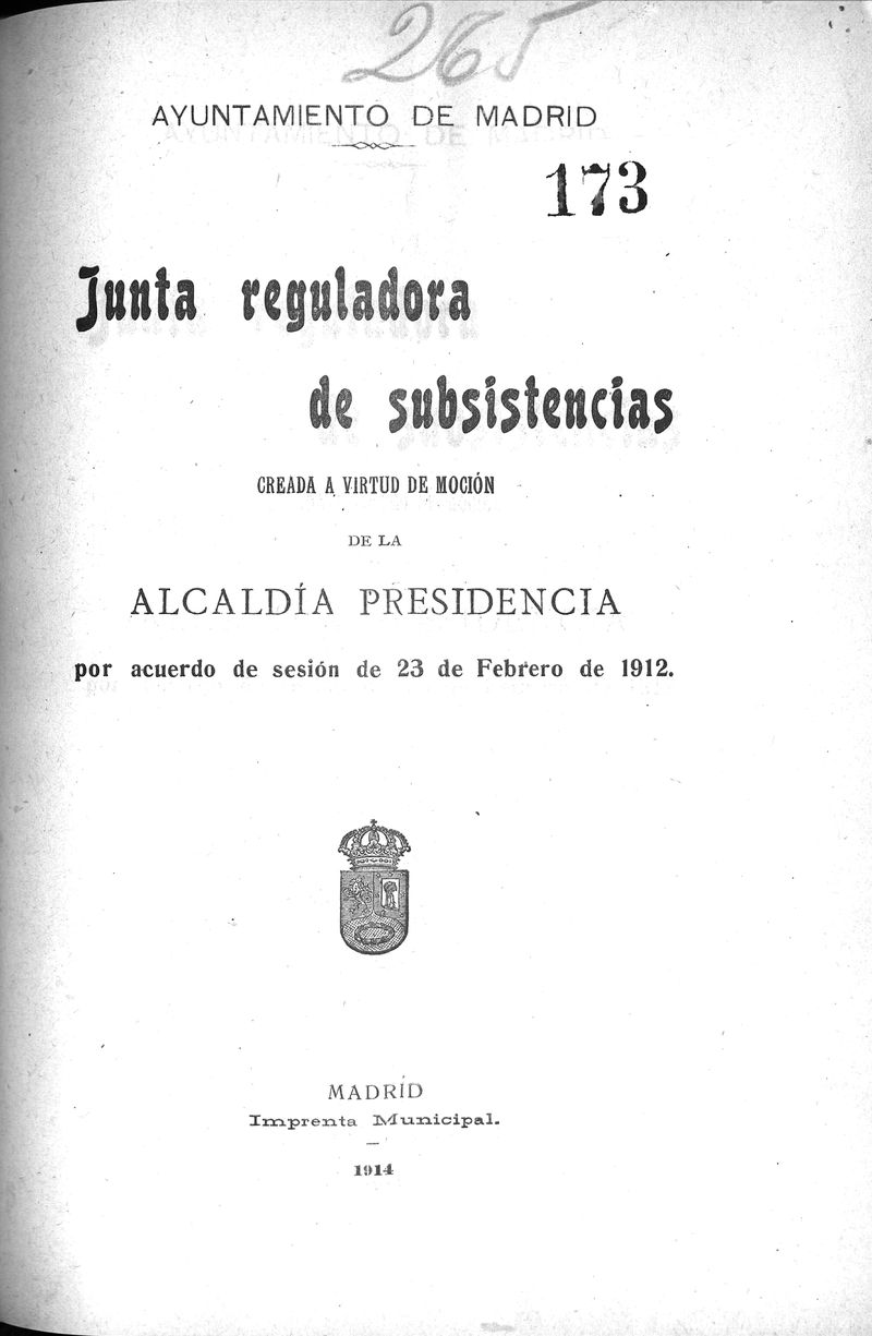 Junta reguladora de subsistencias creada en virtud de mocin de la Alcalda Presidencia por acuerdo de sesin de 23 de febrero de 1912