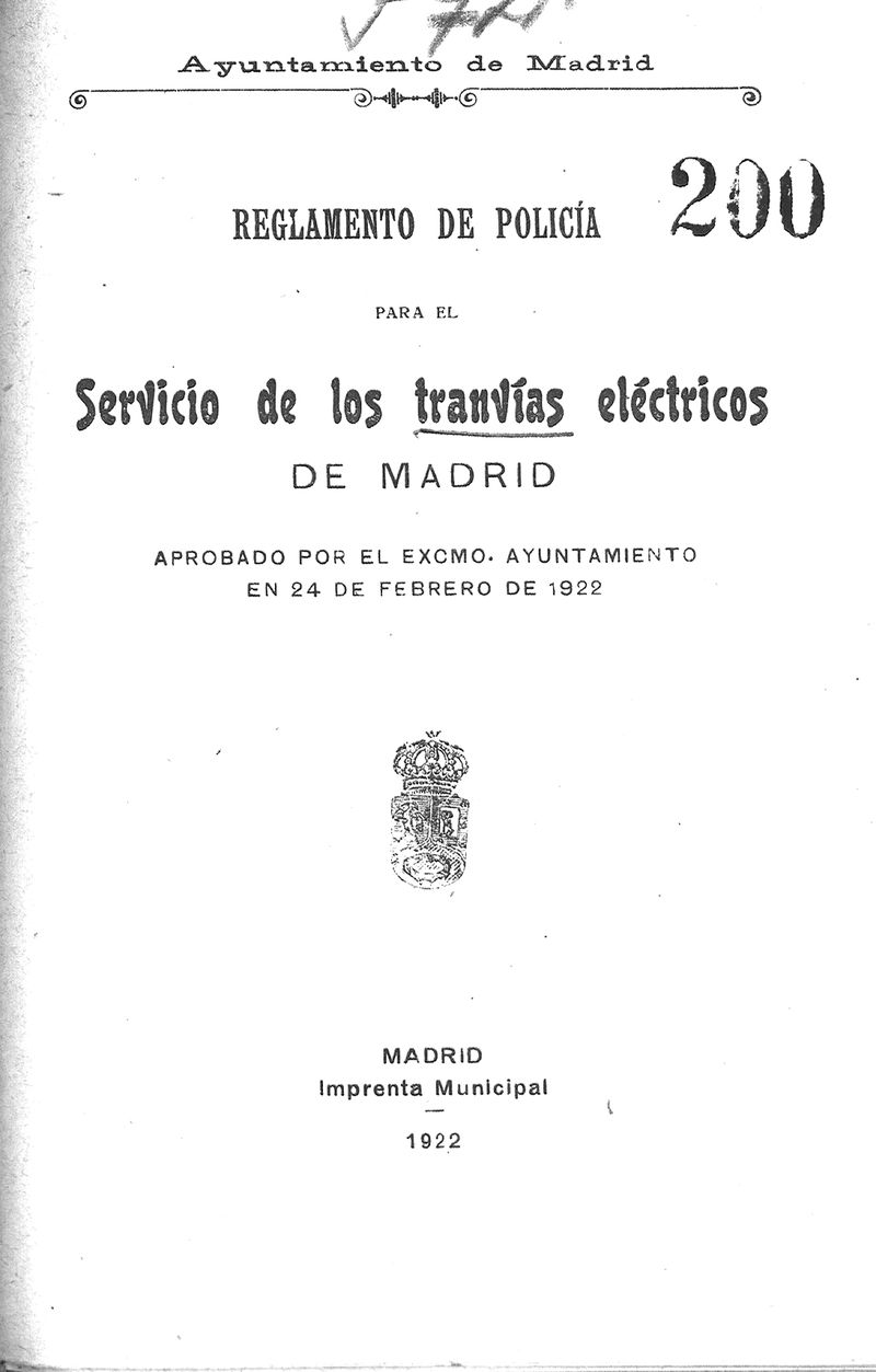 Reglamento de policía para el servicio de los tranvías eléctricos de Madrid : aprobado por el Excmo. Ayuntamiento en 24 de Febrero de 1922