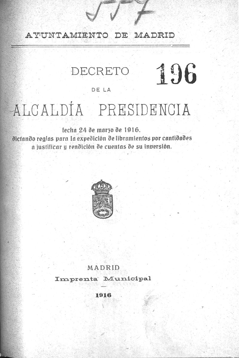 Decreto de la Alcaldía Presidencia fecha 24 de marzo de 1916, dictando reglas para la expedición de libramientos por cantidades a justificar y rendición de cuentas de su inversión.