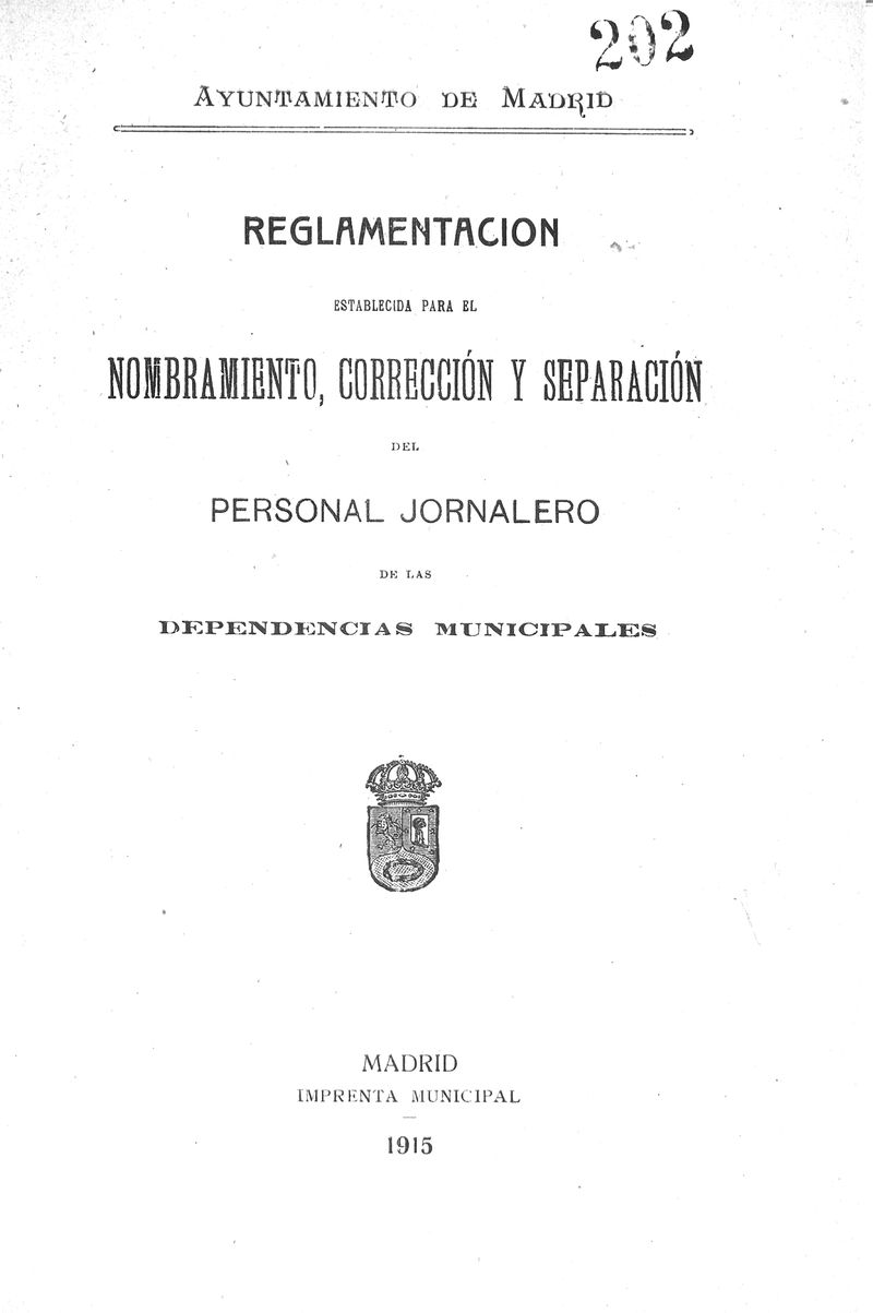 Reglamentación establecida para el nombramiento, corrección y separación del personal jornalero de las dependencias municipales 