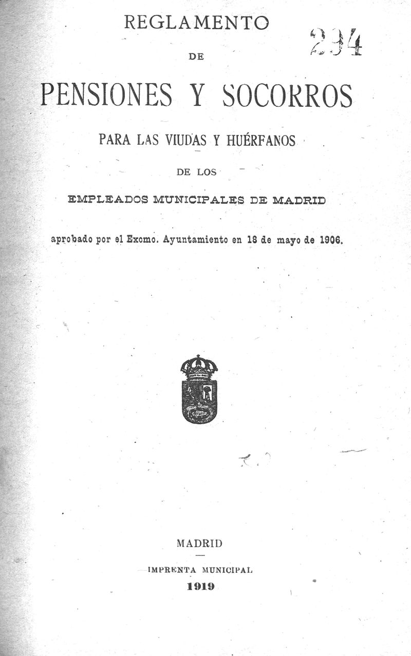 Reglamento de pensiones y socorros para las viudas y hurfanos de los empleados municipales de Madrid aprobado por el Excmo. Ayuntamiento en 18 de Mayo de 1906