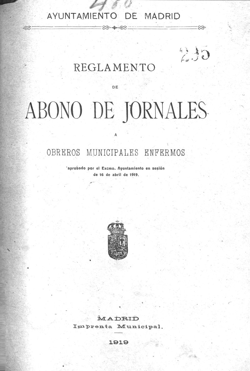 Reglamento de abonos de jornaleros a obreros municipales enfermos aprobado por el Excmo. Ayuntamiento en sesin de 16 de abril de 1919