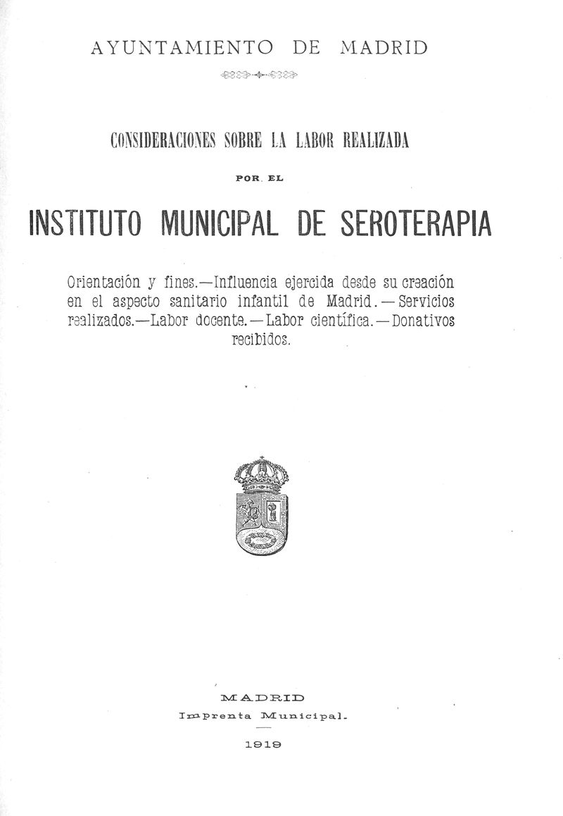Consideraciones sobre la labor realizada por el Instituto Municipal de Seroterapia : Orientación y fines…
