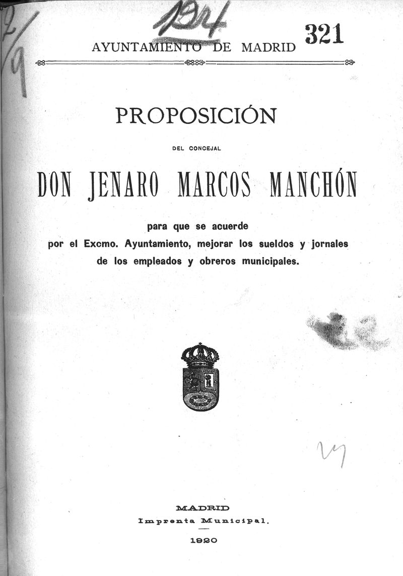 Proposicin del concejal Don Jenaro Marcos Manchn para que se acuerde por el Excmo. Ayuntamiento, mejorar los sueldos y jornales de los empleados y obreros municipalesj