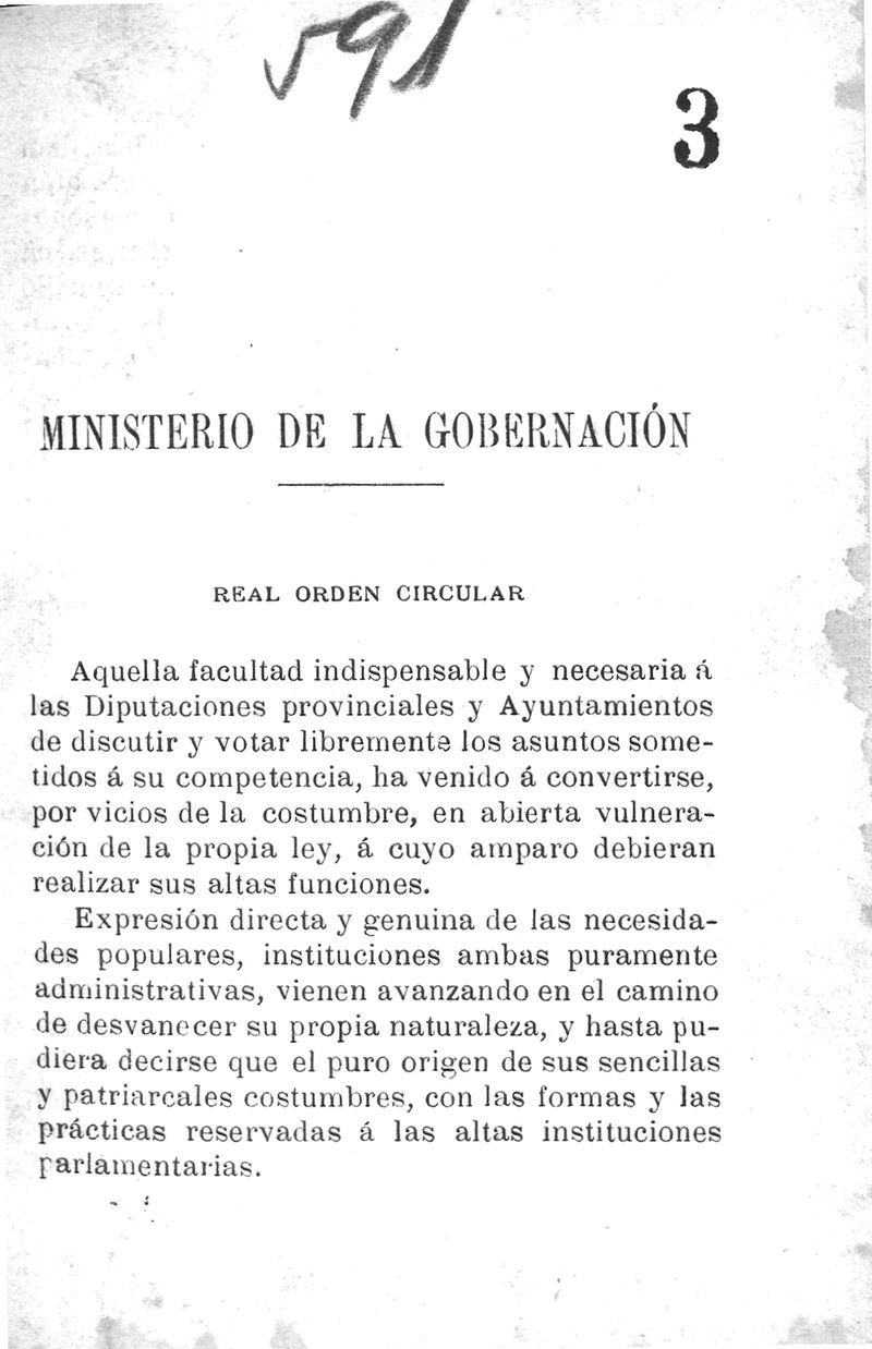 Real Orden Circular [16 de octubre de 1894. Aclaracin a aquella facultad indispensable y necesaria a las Diputaciones provinciales y Ayuntamientos de discutir y votar libremente los asuntos sometidos a su competencia]