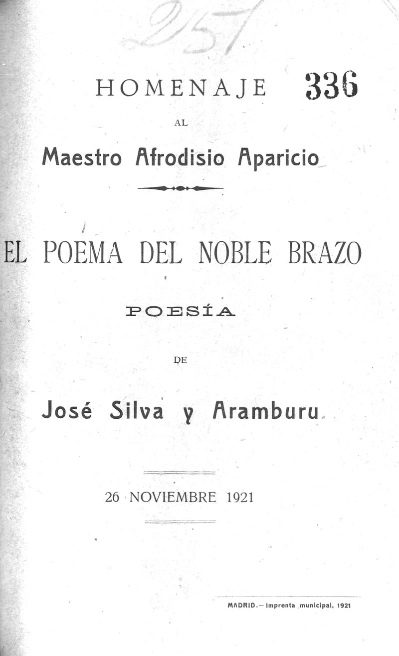 Homenaje al maestro Afrodisio Aparicio. El poema del noble brazo, poesa de Jos Silva y Aramburu