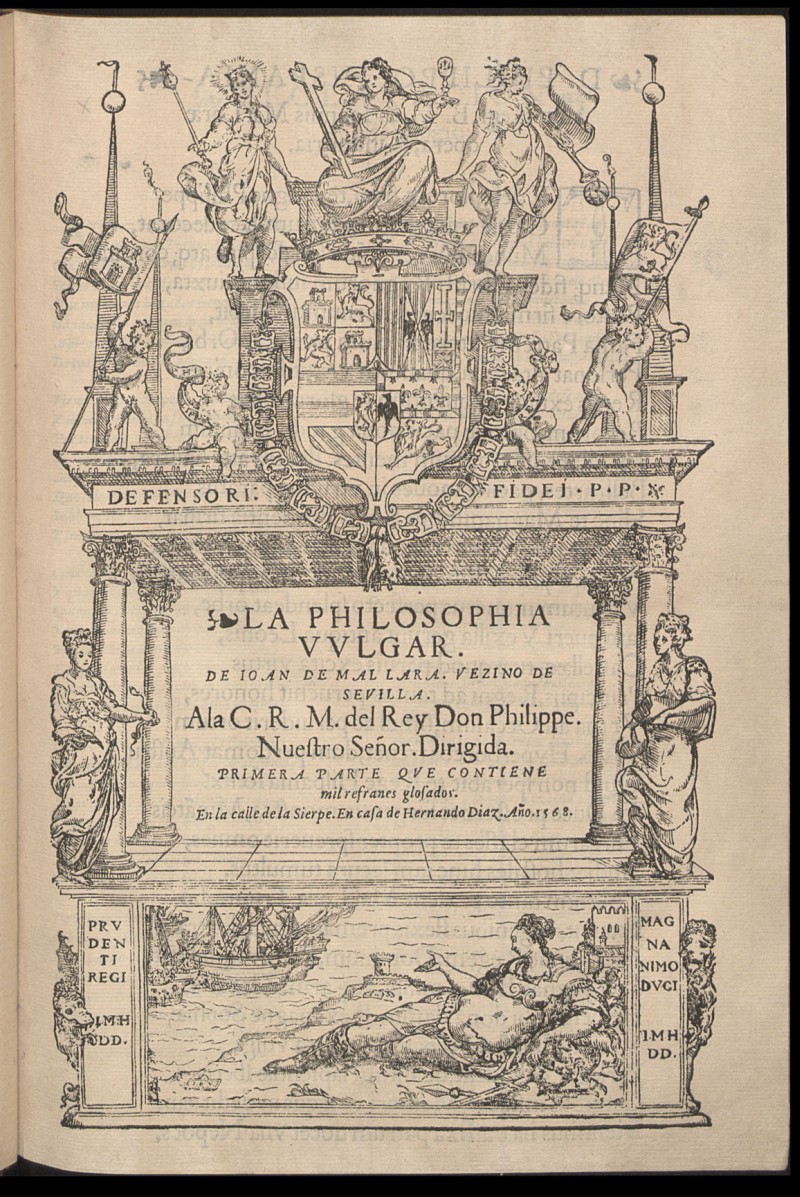 La philosophia vulgar / de Ioan de Mal Lara ... ; Primera parte que contiene mil refranes glosados.
