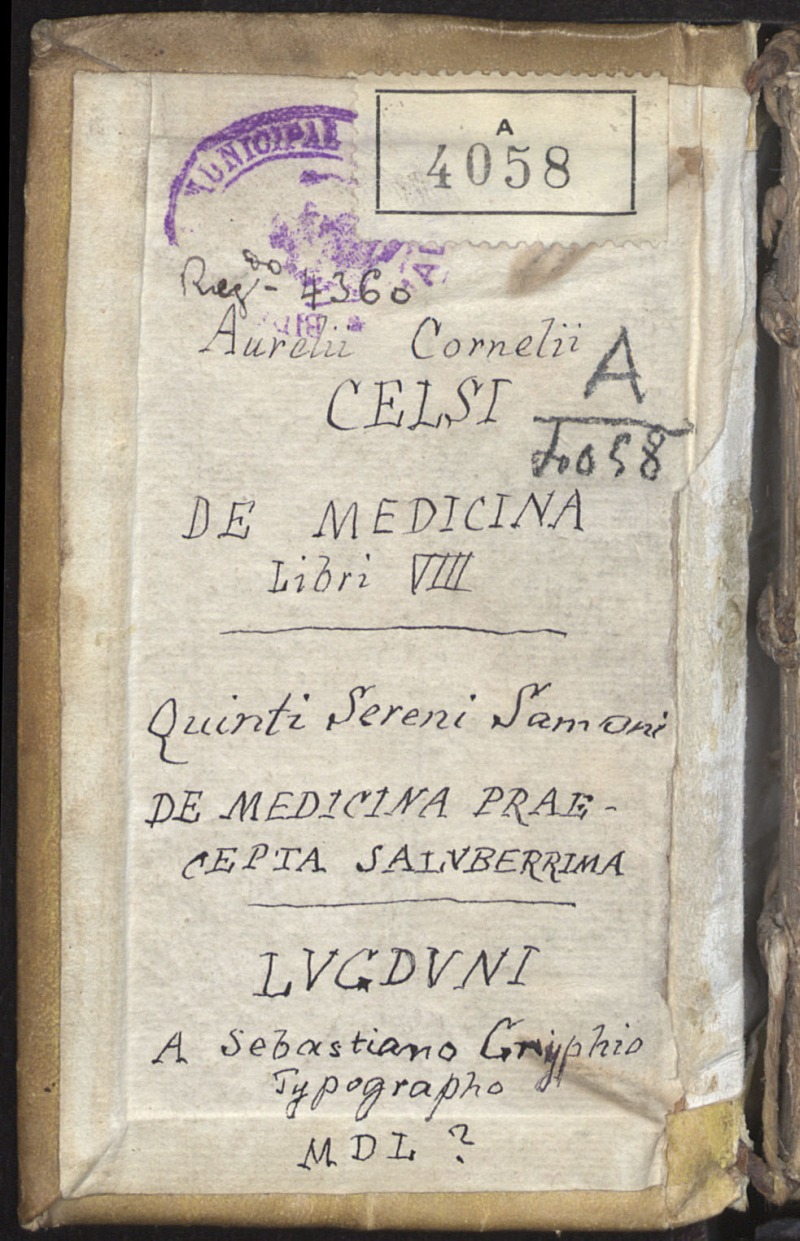 Aurelii Cornelii Celsi De re medica, libri octo. Q. Sereni liber de medicina. Q. Rhemnij Fannij Palaemonis de ponderibus & mensuris liber