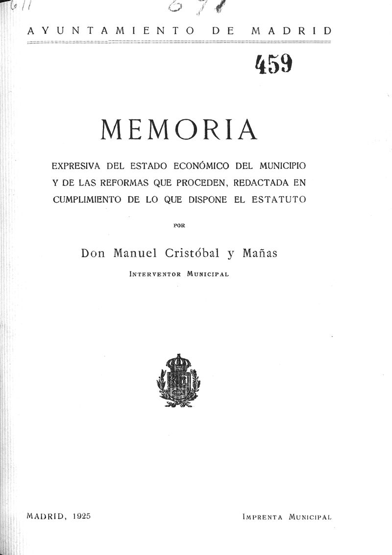 Memoria expresiva del estado econmico del municipio y de las reformas que proceden : redactada en cumplimiento de lo que dispone el Estatuto / por Manuel Cristobal y Maas