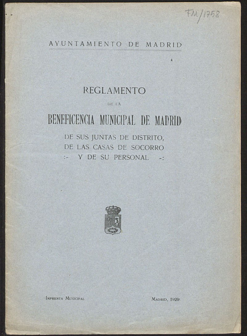 Reglamento de la Beneficencia Municipal de Madrid, de sus Juntas de Distrito, de las Casas de Socorro y de su personal