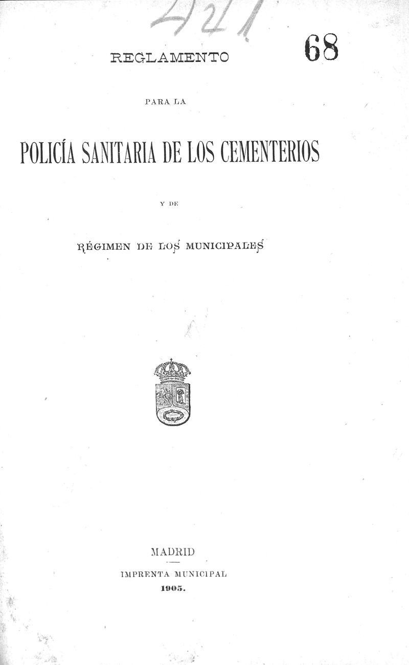 Reglamento para la policia sanitaria de los cementerios y de rgimen para los municipales