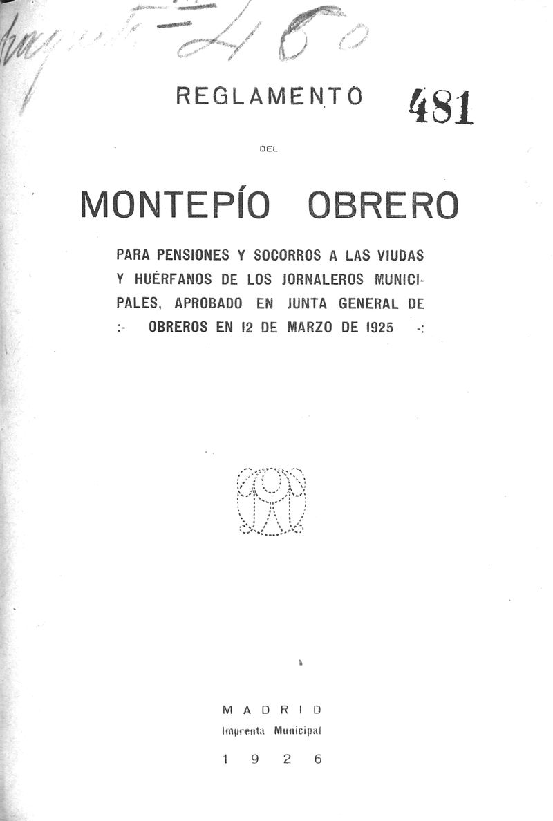 Reglamento del montepo obrero para pensiones y socorros a las viudas y hurfanos...