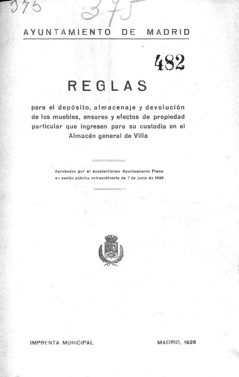 Reglas para el depsito, almacenaje y devolucin de los muebles, enseres y efectos de la propiedad particular que ingresen para su custodia en el Almancn general de Villa