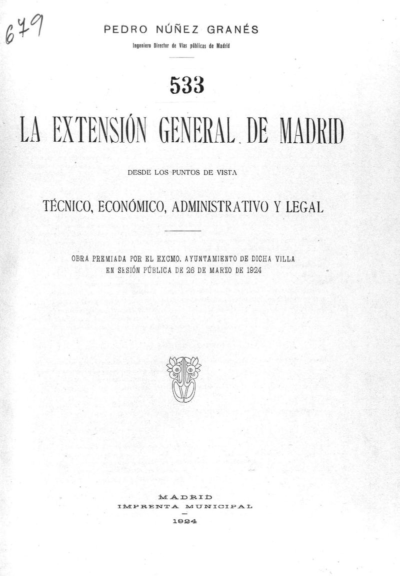 La extensión general de Madrid desde los puntos de vista técnico, económico, administrativo y legal
