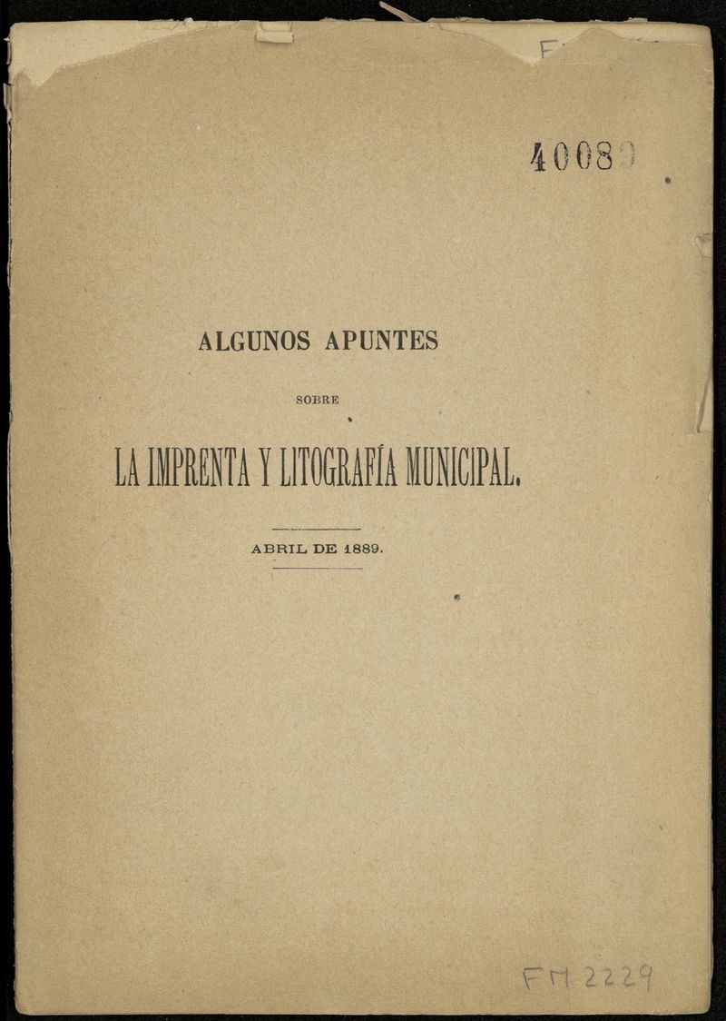 Algunos apuntes sobre la imprenta y litografía municipal. Abril de 1889