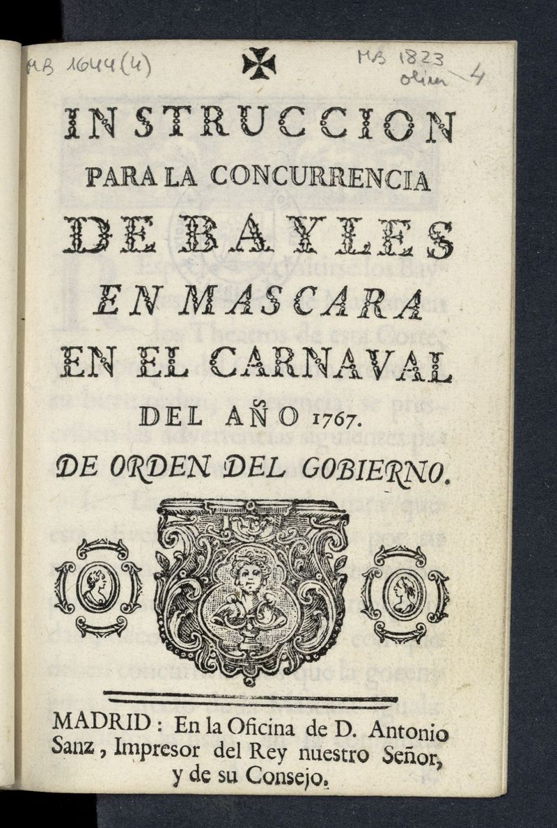 Instrucción para la concurrencia de bayles en mascara en el carnaval del año 1767, de orden del gobierno
