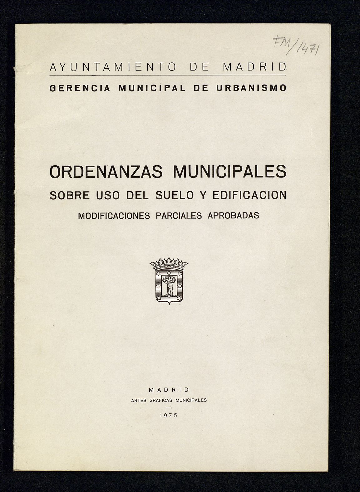 Ordenanzas municipales sobre uso del suelo y edificacin : modificaciones parciales aprobadas 