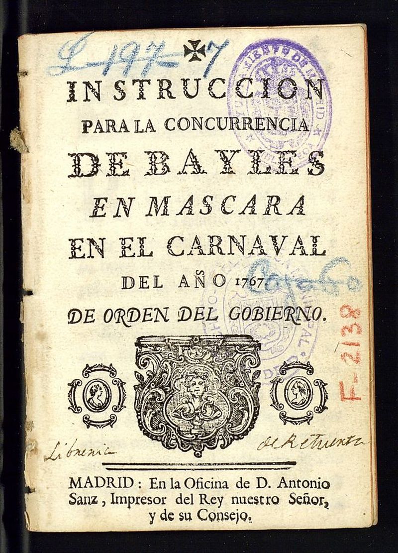 Instrucción para la concurrencia de bayles en mascara en el carnaval del año 1767 
