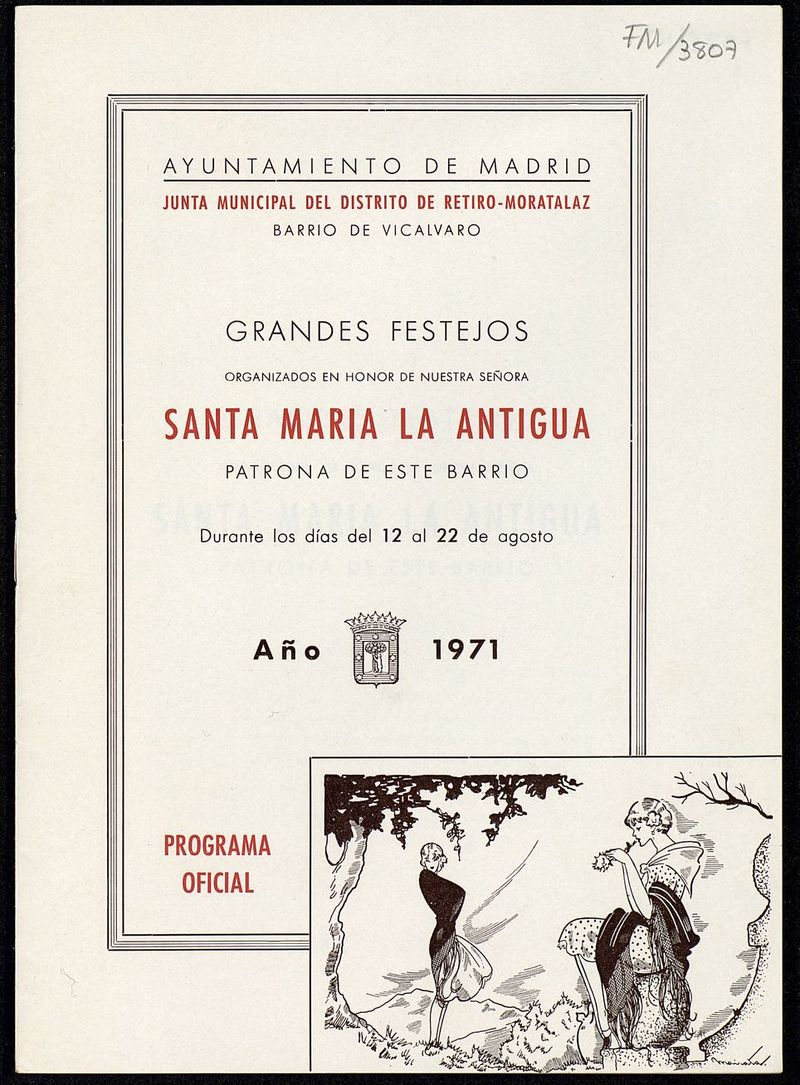 Grandes festejos organizados en honor de Nuestra Señora Santa María la Antigua, patrona de este barrio que tendrán lugar en Vicálvaro durante los días del 12 al 22 de agosto de 1971: programa oficial 
