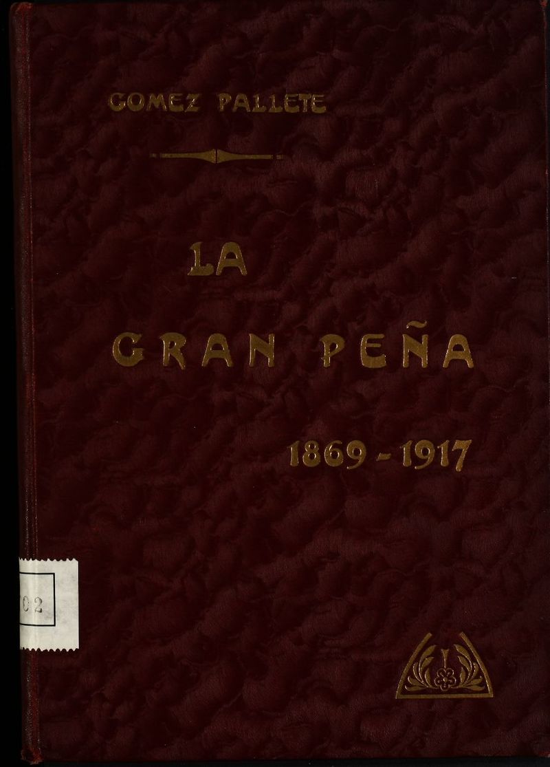 La Gran Peña 1869-1917