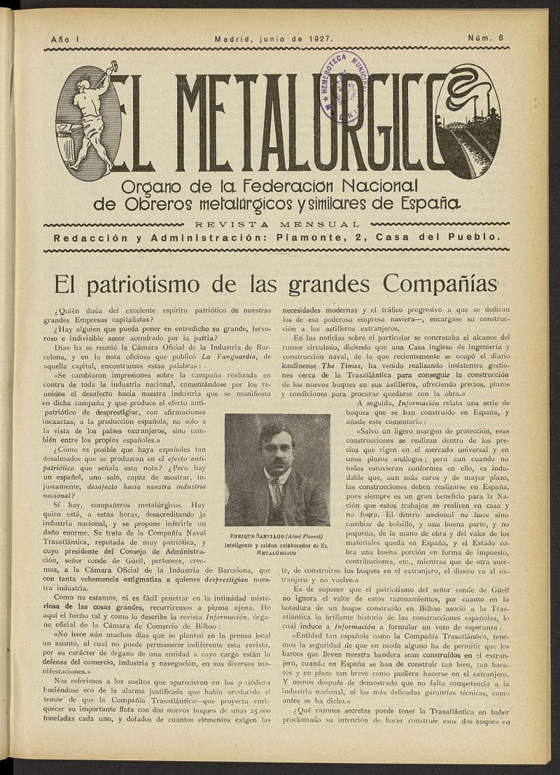 El Metalrgico. rgano de la Federacin Nacional de Obreros Metalrgicos y Similares de Espaa. Junio de 1927, n 6