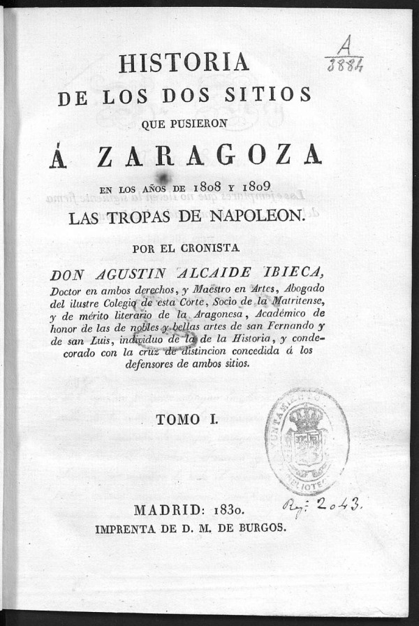 Historia de los dos sitios que pusieron a Zaragoza en los aos de 1808 y 1809 las tropas de Napolen (I)