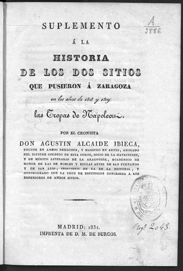Historia de los dos sitios que pusieron a Zaragoza en los aos de 1808 y 1809 las tropas de Napolen. Suplemento / por Agustn Alcaide Ibieca