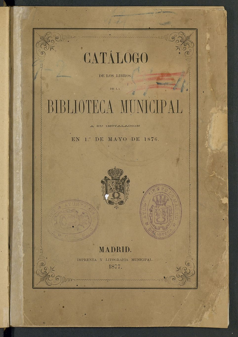 Catalogo de los libros de la Biblioteca municipal a su instalacion en 1 de Mayo 1876