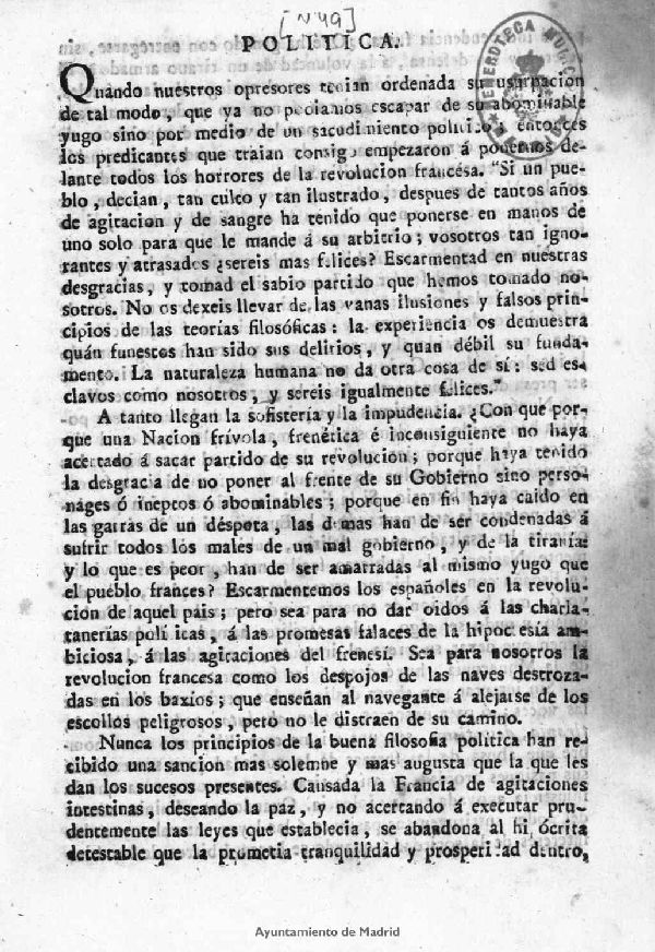 Poltica: quando nuestros opresores tenian ordenada su usurpacin de tal modo, que ya no podiamos escapar de su abominable yugo...