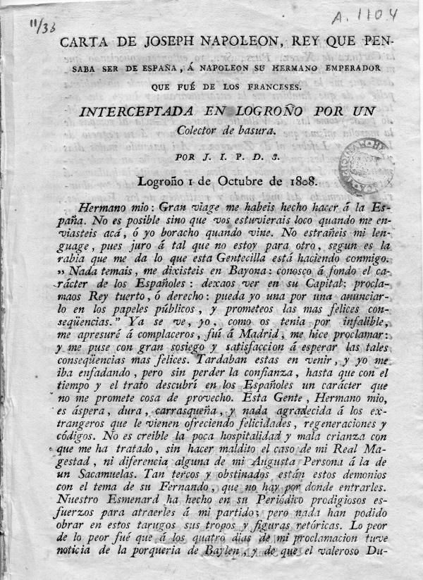 Carta de Joseph Napoleón, rey que pensaba ser de España, a Napoleón su hermano Emperador que fue de los franceses, interceptada en Logroño por un colector de basura / por J. I. P. D. S.