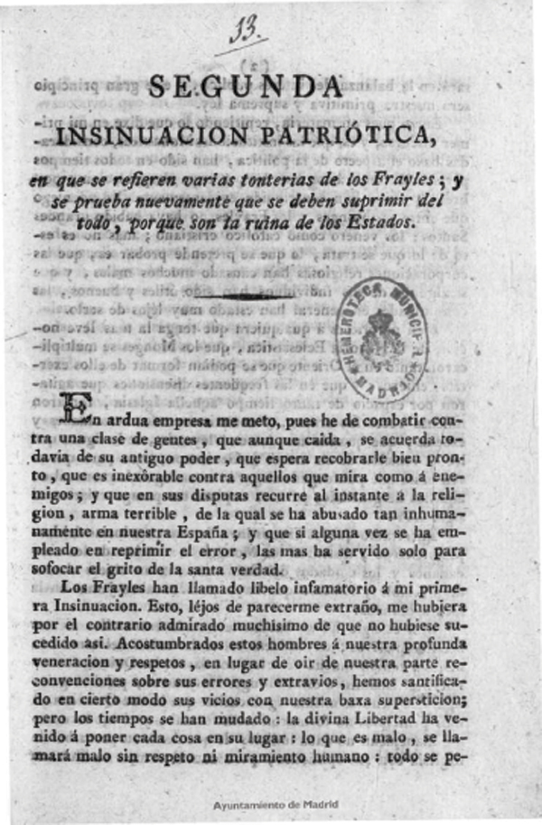 Segunda insinuacin patritica: en que se refieren varias tonteras de los Frayles; y se prueban nuevamente que se deben suprimir del todo porque son la ruina de los Estados / [M.M]