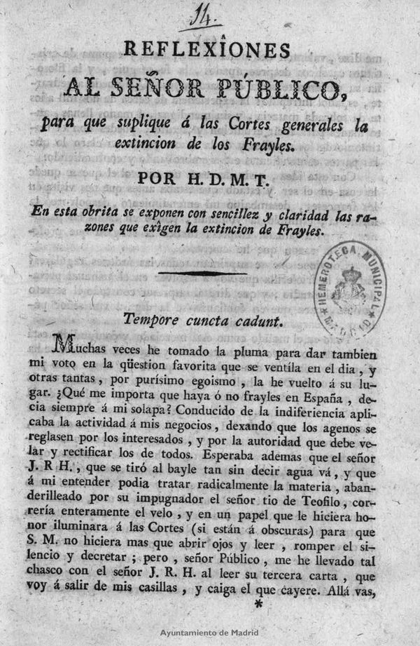 Reflexiones al Seor Pblico, para que suplique  las Cortes generales la extincin de los Frayles / por H.D.M.T.