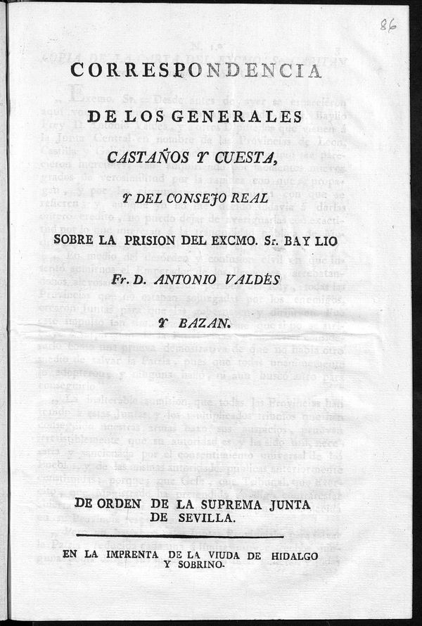 Correspondencia de los generales Castaños y Cuesta, y del Consejo Real sobre la prision del Excmo. Sr. Baylio Fr. D. Antonio Valdés y Bazan