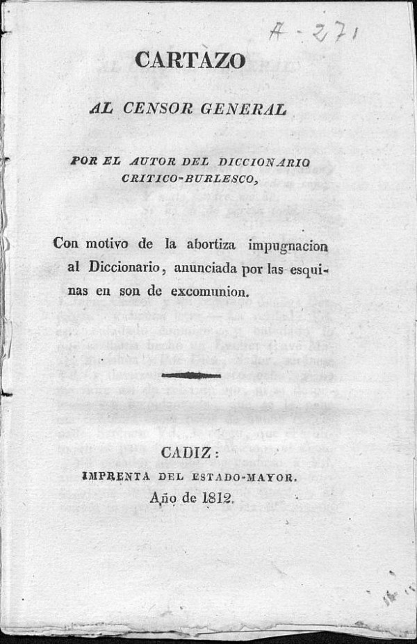 Cartazo al censor general / por el autor del Diccionario Crtico-Burlesco. Con motivo de la abortiza impugnacin al Diccionario