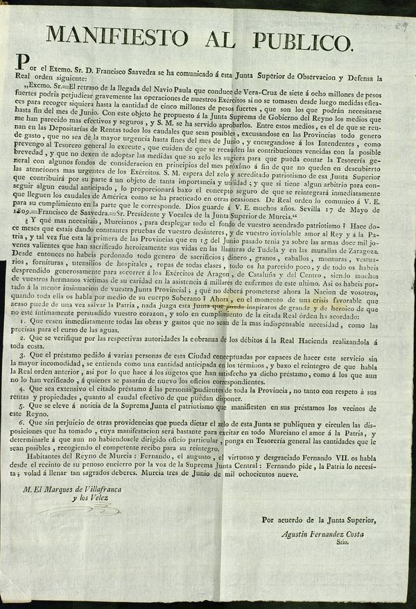 Manifiesto al pblico, por el Excmo. Sr. D. Francisco Saavedra se ha comunicado a esta Junta Superior de Observacin y Defensa la real orden siguiente...El retraso...del navo Paula que conduce de Vera-Cruz de siete a ocho millones de pesos