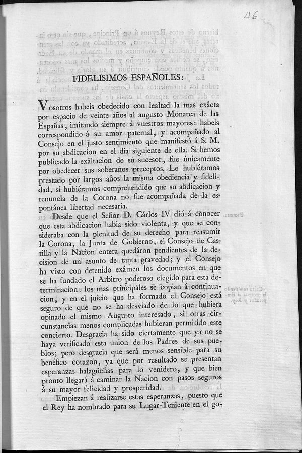 Comunicacin de la Junta de Gobierno para que se difundan entre los espaoles varios documentos: Protesta de Carlos IV declarando que su abdicacin fue forzada; Carta a Napolen de Carlos IV sobre el mismo tema y Carta al Infante D. Antonio