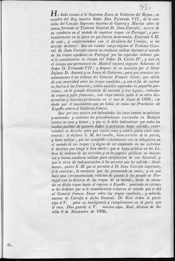 He dado cuenta  la Suprema Junta de Gobierno del Reyno, en nombre del rey...Fernando VII, de la consulta del Consejo Supremo interino de Guerra y Marina sobre la causa formada al teniente general D. Juan Carrafa, a cerca de su conducta en el mando de nue