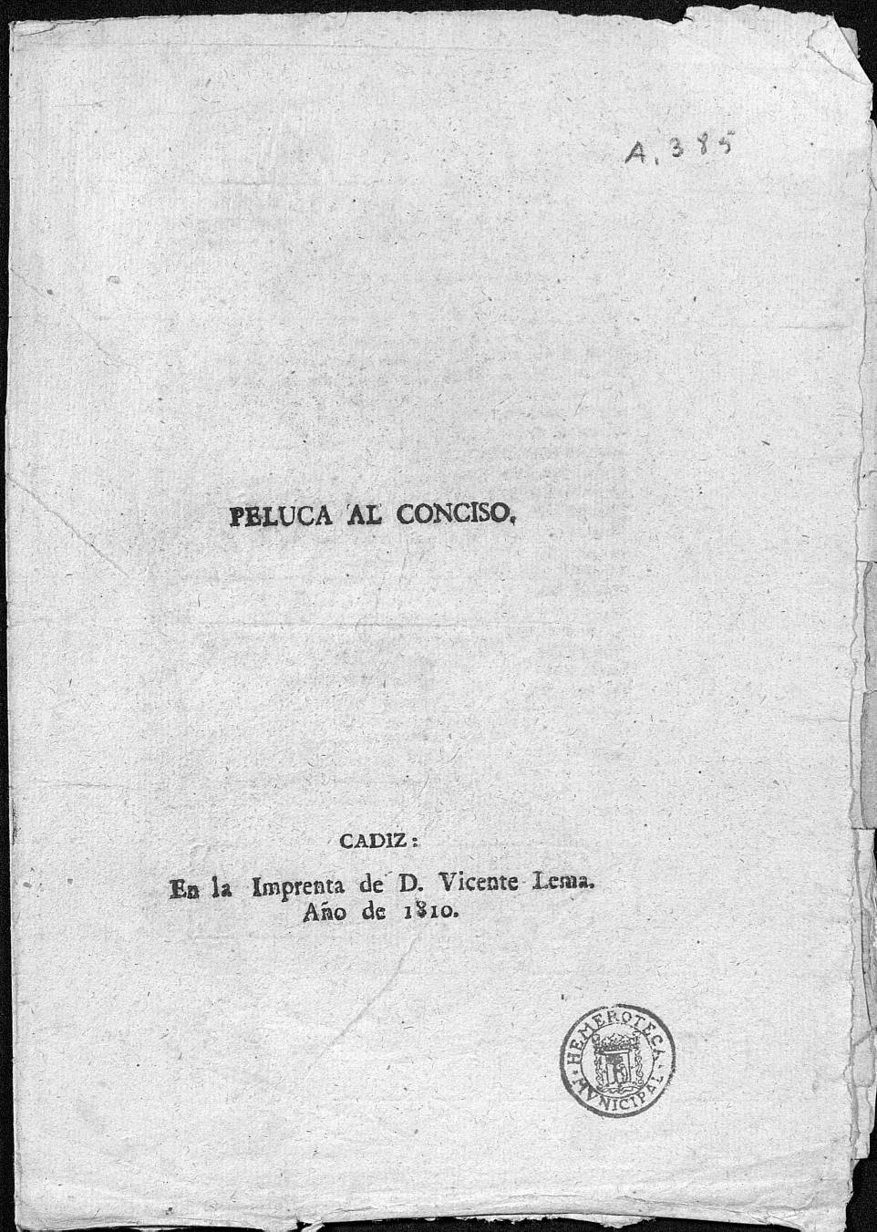 Peluca al Conciso: [contra la defensa de la libertad de imprenta hecha por este peridico]